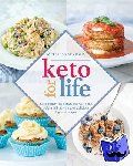 Sevigny, Mellissa - Keto for Life - Look Better, Feel Better, and Watch the Weight Fall Off with 160+ Delicious High -Fat Recipes