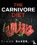 Baker, Shawn - The Carnivore Diet