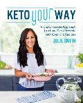 Smith, Julie - Keto Your Way