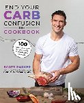 Parker, Scott, Westman, Eric C. - End Your Carb Confusion: The Cookbook