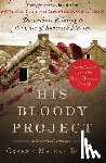 Burnet, Graeme MacRae - His Bloody Project: Documents Relating to the Case of Roderick MacRae