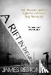 Reston, James - A Rift in the Earth