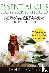Evans, Janet (University of Liverpool Hope UK) - Essential Oils Beauty Secrets Reloaded