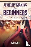 Evans, Janet (University of Liverpool Hope UK) - Jewelry Making for Beginners