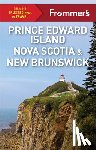 Balfour, Barbara - Frommer's EasyGuide to Prince Edward Island, Nova Scotia and New Brunswick