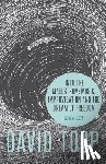 Toop, David (London College of Communication - Into the Maelstrom: Music, Improvisation and the Dream of Freedom