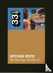 Grella, George (Independent Scholar - Miles Davis' Bitches Brew