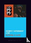 Lordi, Professor or Dr. Emily J. (Vanderbilt University - Donny Hathaway's Donny Hathaway Live
