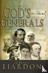 Liardon, Roberts - God's Generals: The Missionaries (Missionary Spiritual Biographies, Incliduing David Livingstone, William Carey, Amy Carmichael, Hudso