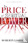 Liardon, Roberts - The Price of Spiritual Power