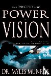 Munroe, Dr Myles - The Principles and Power of Vision