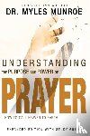 Myles Munroe, Munroe - Understanding the Purpose and Power of Prayer