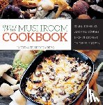 Holmberg, Ingrid, Holmberg, Pelle - Wild Mushroom Cookbook