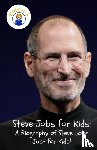 Rogers, Sam - Steve Jobs for Kids