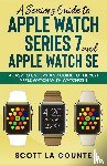 La Counte, Scott - A Senior's Guide to Apple Watch Series 7 and Apple Watch SE