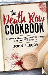 Fleury, John - The Death Row Cookbook