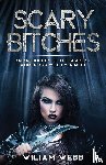 Webb, William - Scary Bitches