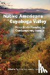Bobel, Peg - Native Americans of the Cuyahoga Valley: From Early Peoples to Contemporary Issues