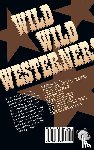 Weaver, Tom - Wild Wild Westerners (hardback)