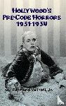 Valinoti, Jr Raymond - Hollywood's Pre-Code Horrors 1931-1934 (Hardback)