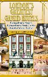 Morehouse, Ward, Boynton, Katherine - London's Greatest Grand Hotels - Millennium Mayfair Hotel (hardback)