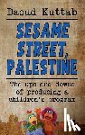 Kuttah, Daoud - Sesame Street, Palestine