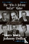 Abbott, John C - The Who Is Johnny Dollar? Matter Volume 1 (2nd Edition)
