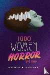 Heller-Nicholas, Alexandra - 1000 Women In Horror, 1895-2018 (hardback)