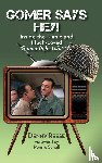 Reese, Denny - Gomer Says Hey! Inside the Manic and Much-Loved Gomer Pyle, U.S.M.C. (hardback)