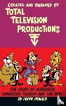 Arnold, Mark - Created and Produced by Total Television Productions (hardback)
