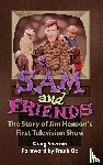Shemin, Craig - Sam and Friends - The Story of Jim Henson's First Television Show (hardback)