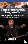 Blair, Dennis - Touring with Legends (hardback)