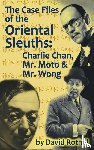 Rothel, David - The Case Files of the Oriental Sleuths (hardback)