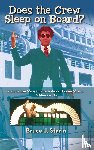 Starin, Bruce J - Does the Crew Sleep Onboard? From Cruise Ships to International Game Shows (hardback)