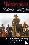 Lewis, Simon - Waterloo - Making an Epic (hardback)
