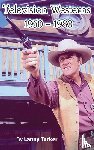 Tucker, Lanny - Television Westerns 1950 - 1980 (hardback)