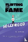 Harary, Dan - Flirting with Fame - A Hollywood Publicist Recalls 50 Years of Celebrity Close Encounters (color version)