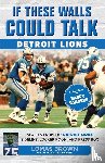 Brown, Lomas, Isenberg, Mike - If These Walls Could Talk: Detroit Lions