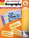 Evan-Moor Educational Publishers - Skill Sharpeners: Geography, Grade 6 Workbook