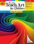 Evan-Moor Corporation - HT TEACH ART TO CHILDREN GRD 1