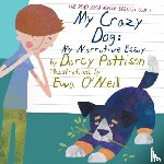 Pattison, Darcy - My Crazy Dog