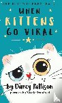 Pattison, Darcy, Standard, Nicole - When Kittens Go Viral