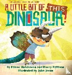 Pattison, Darcy, Hutcheson, Elleen - A Little Bit of This Dinosaur