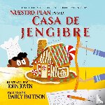 Pattison, Darcy - Nuestro plan para la casa jengibre