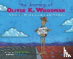 Pattison, Darcy - The Journey of Oliver K. Woodman: Adventures in U.S. Geography and Friendly Letter Writing