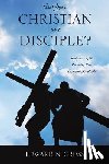 Gross, Edward N - Are You a Christian or a Disciple?