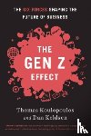 Koulopoulos, Tom, Keldsen, Dan - Gen Z Effect
