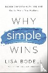 Bodell, Lisa - Why Simple Wins