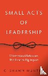 Hunter, G. Shawn - Small Acts of Leadership