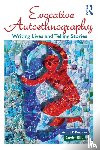 Bochner, Arthur (University of South Florida), Ellis, Carolyn - Evocative Autoethnography
